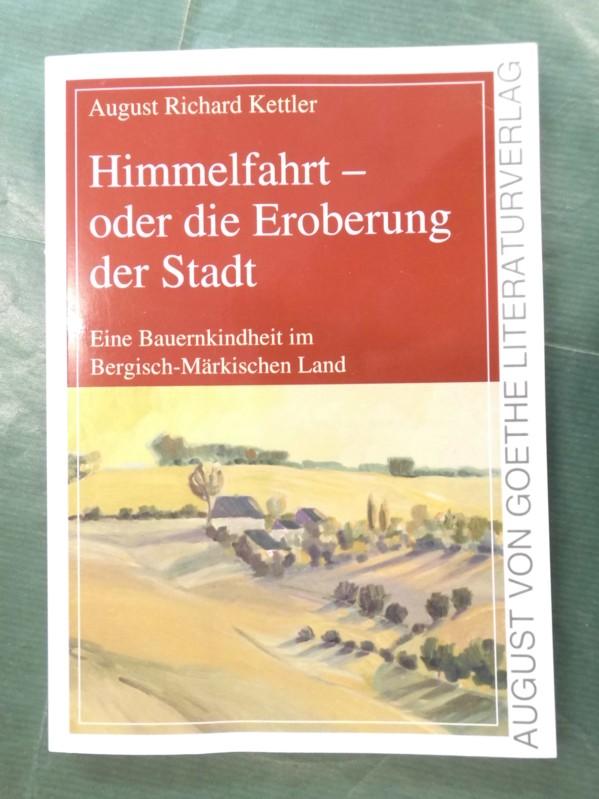 Himmelfahrt - oder die Eroberung der Stadt - Kettler, August Richard