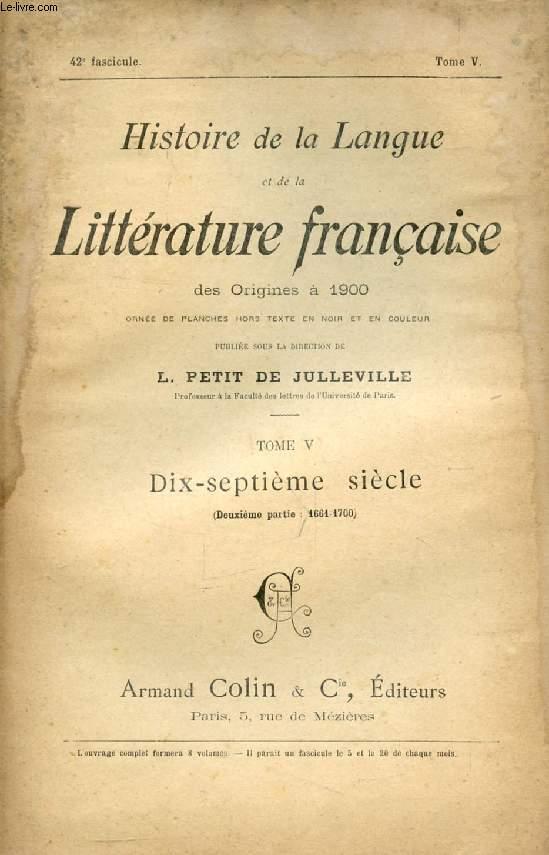 Histoire De La Langue Et De La Litterature Francaise Des Origines A 1900 E Fascicule Tome V