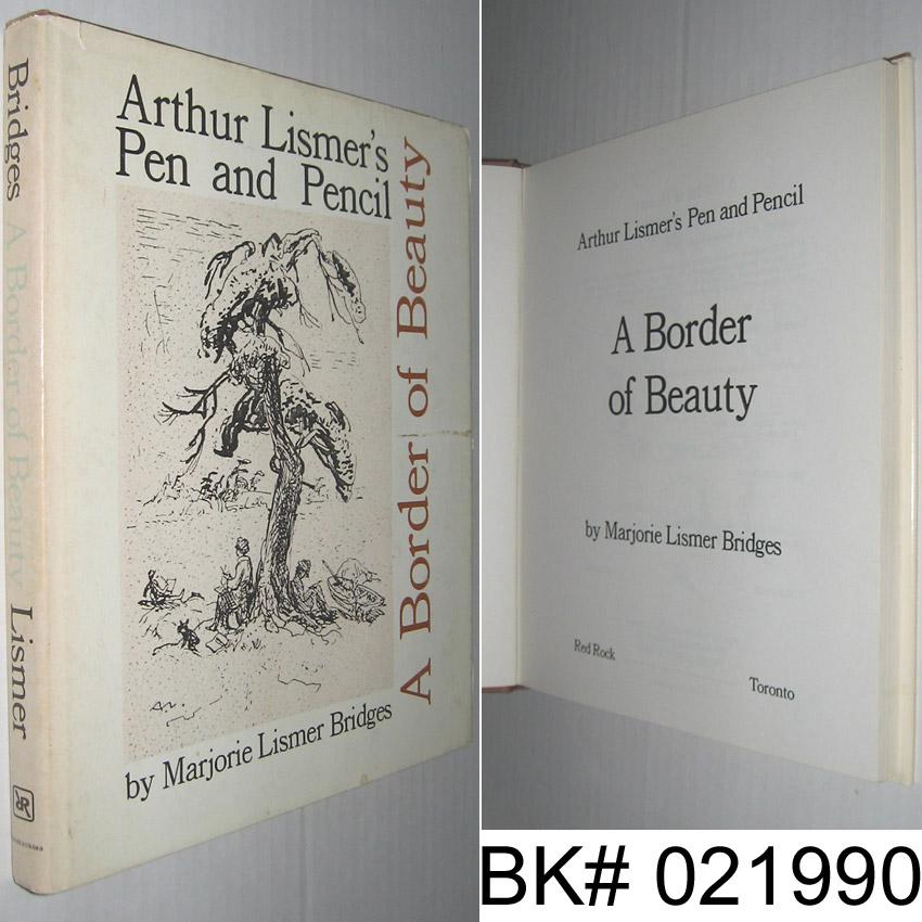 A Border of Beauty: Arthur Lismer's Pen and Pencil by Bridges, Marjorie ...