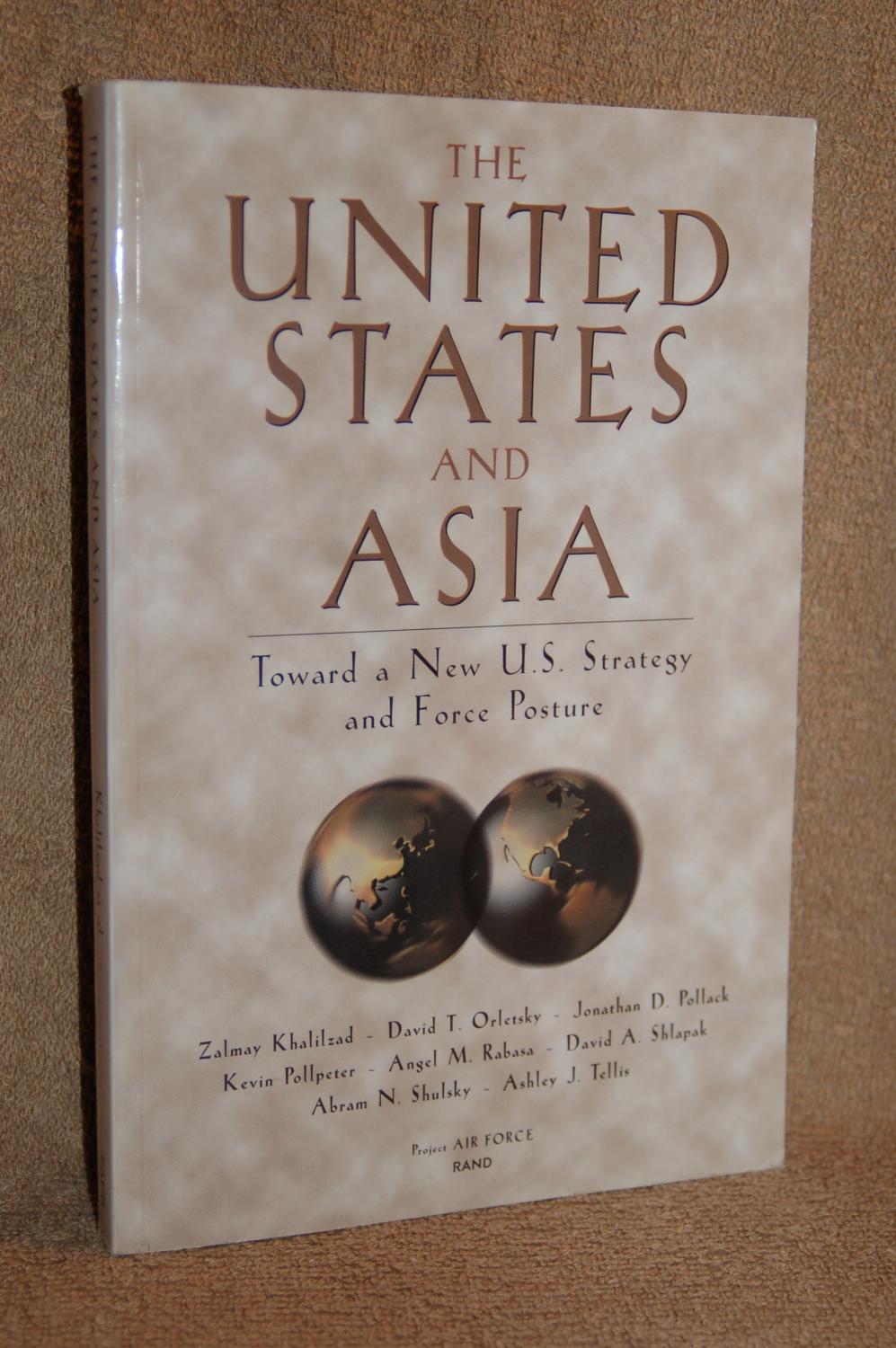The United States and Asia: Toward a New U.S. Strategy and