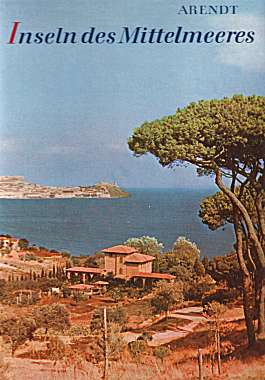 Inseln des Mittelmeeres von Sizilien bis Mallorca by Erich Arendt:: Pappeinband  der 