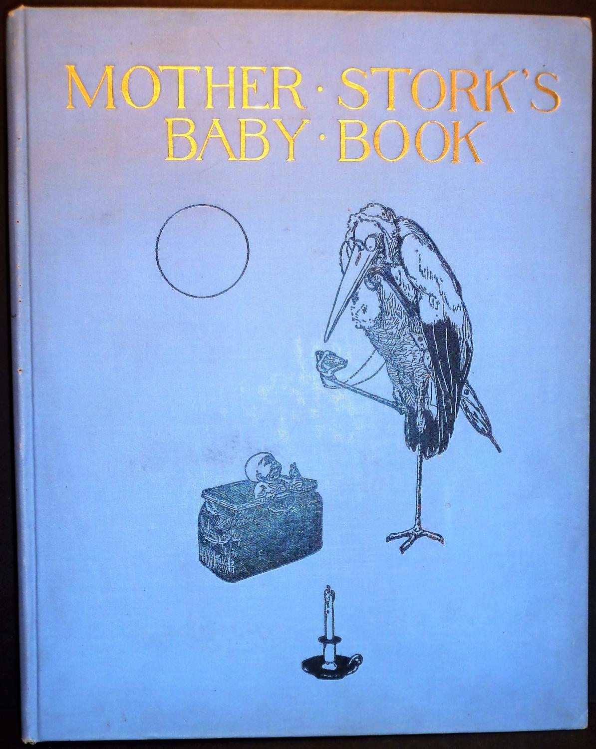 Mother Stork's Baby Book 1909 by Winthrop Whitney ADAMS (1904(00)