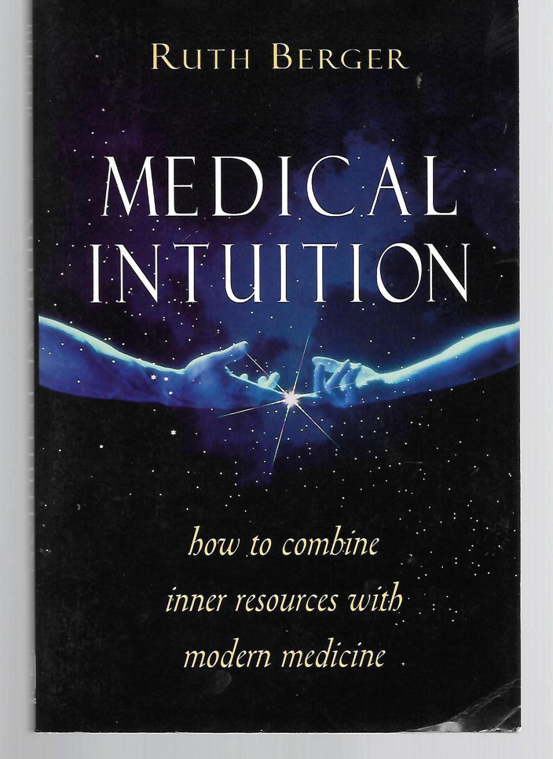 Medical Intuition by Ruth Berger ( Inscribed Copy ) Very Good Soft