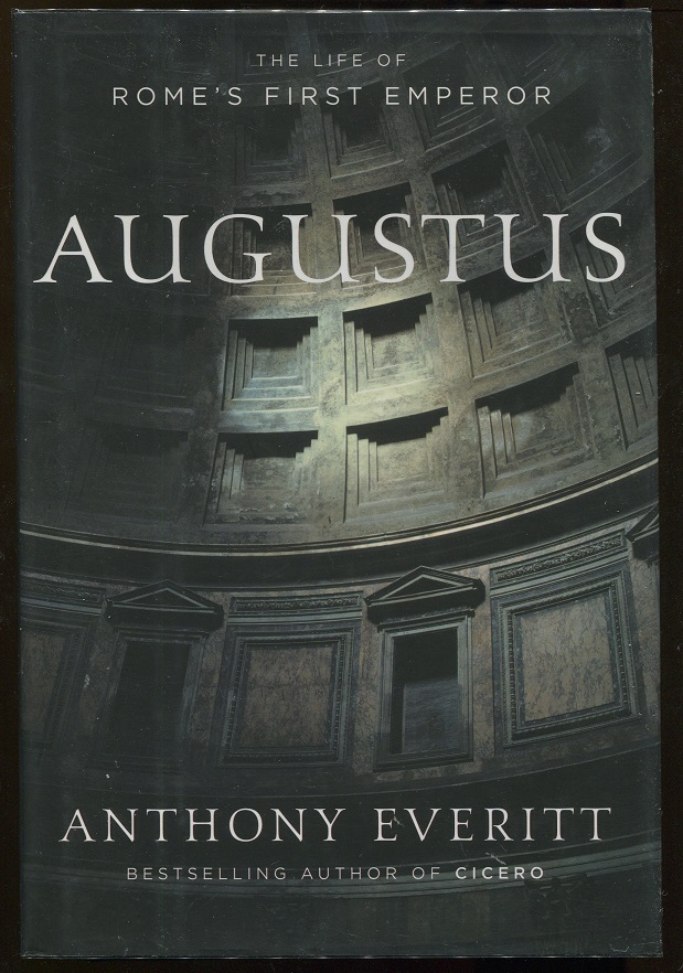 Augustus: The Life of Rome's First Emperor