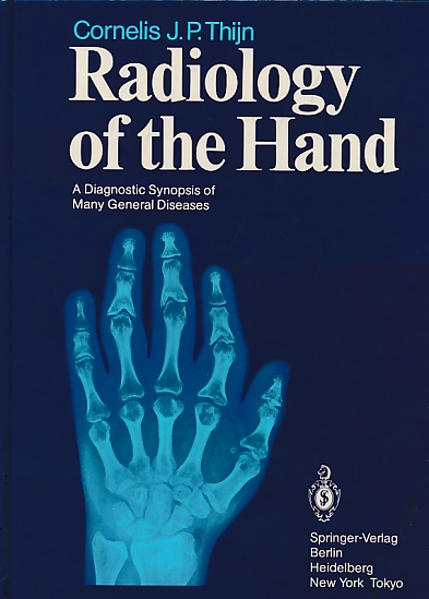 Radiology of the Hand - Thijn, Cornelis J P