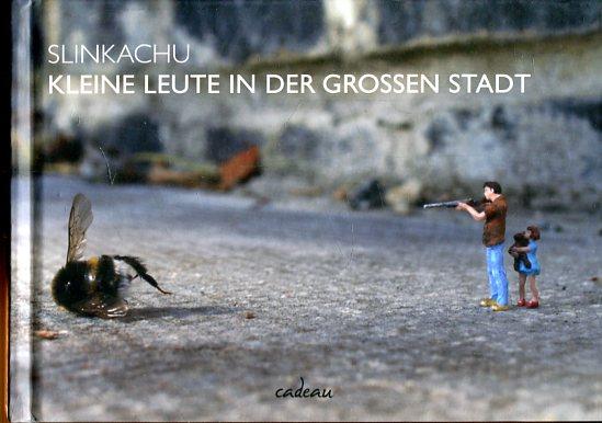 Kleine Leute in der großen Stadt. - Slinkachu