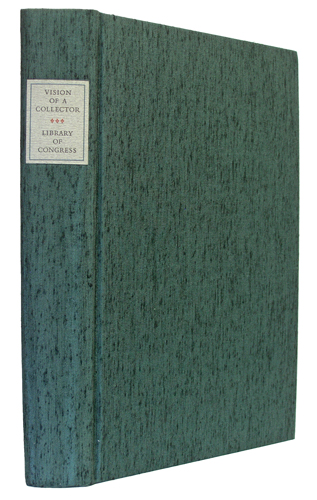 Vision of a Collector: The Lessing J. Rosenwald Collection in the Library of Congress / Rare Books and Special Collections Division - Library of Congress. Rare Books and Special Collections Division