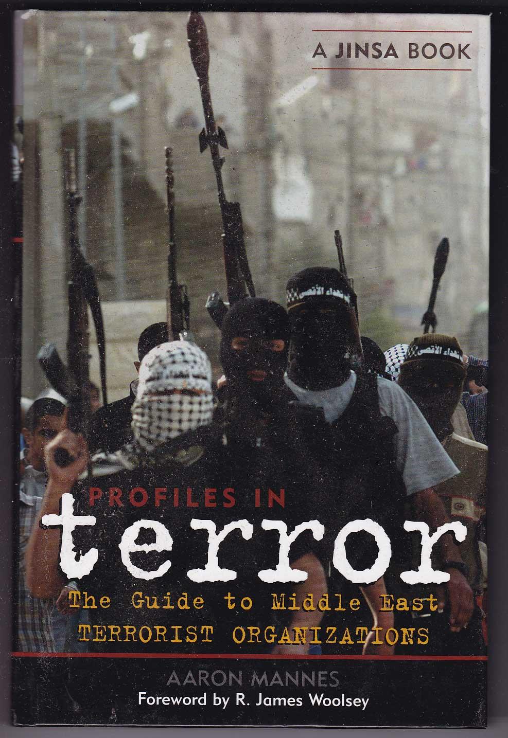 Profiles in Terror: The Guide to Middle East Terrorist Organizations - Mannes, Aaron