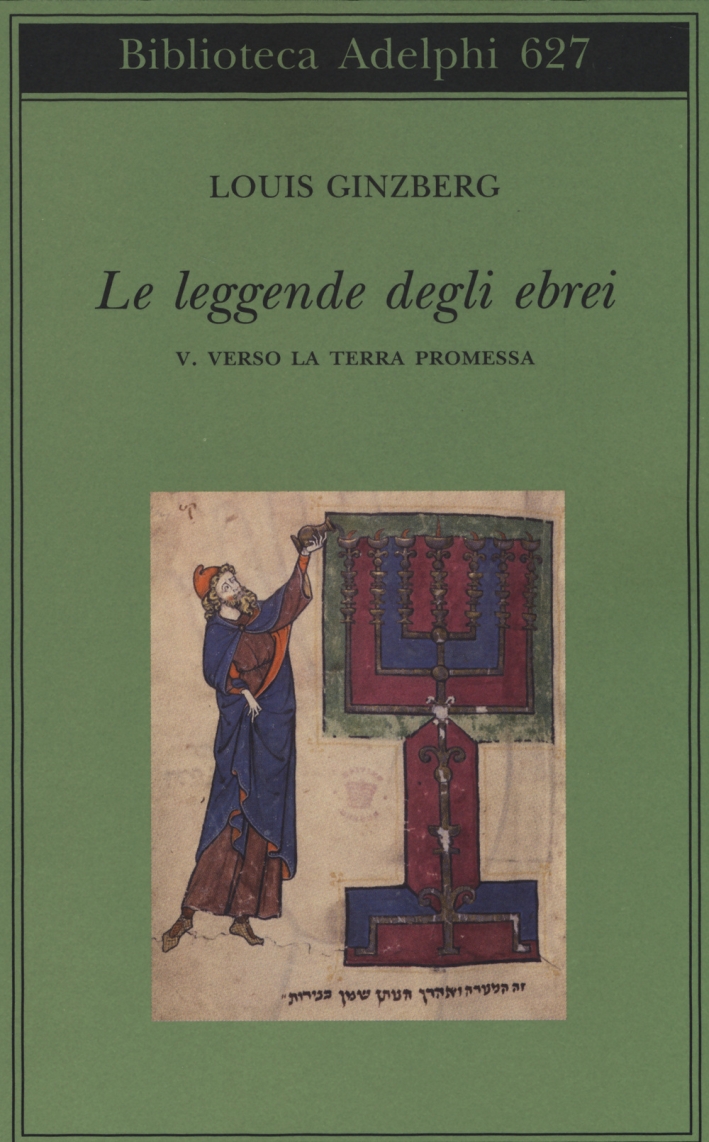 Le leggende degli ebrei. Vol. 5: Verso la terra promessa - Ginzberg Louis