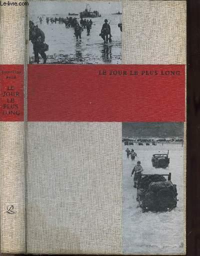 LE JOUR LE PLUS LONG - 6 JUIN 1944 by RYAN CORNELIUS.: bon Couverture ...