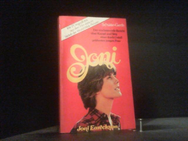 Joni. Der erschütternde bericht über Kampf und Sieg einer durch Unfall gelämten jungen Frau. 15. Auflage. - Eareckson