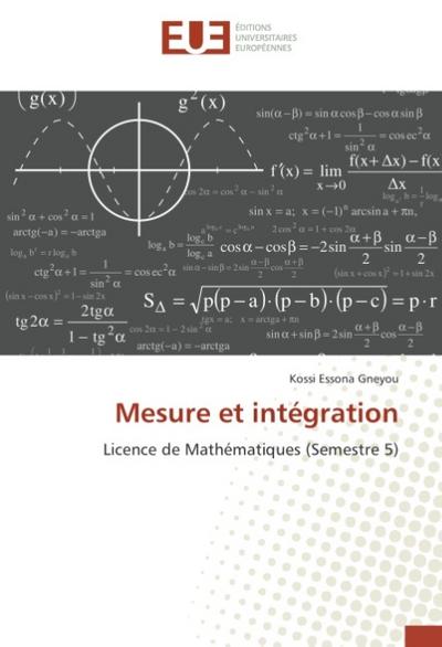 Mesure et intégration : Licence de Mathématiques (Semestre 5) - Kossi Essona Gneyou