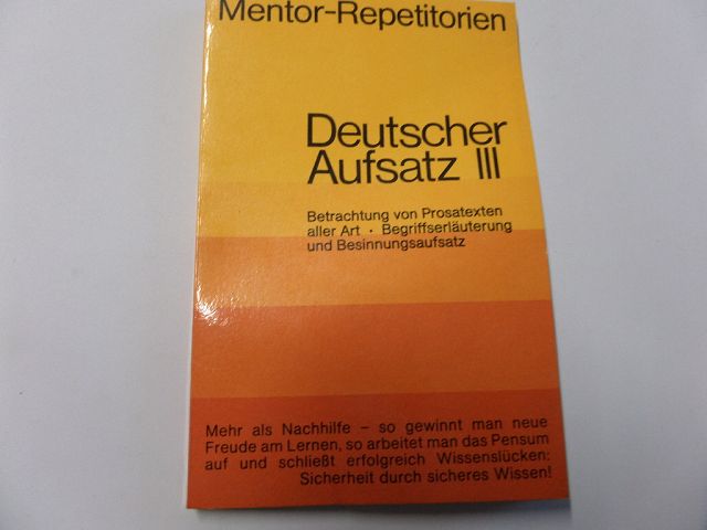 Deutscher Aufsatz III Betrachtung einer Kurzgeschichte Textauswertung Meinungsbeeinflussung und Anzeigenwerbung Begriffserläuterung Besinnungsaufsatz - Ebel, Gerhard