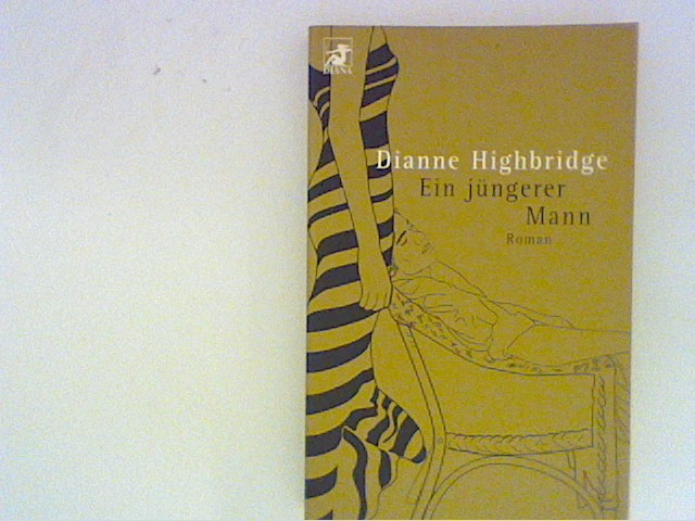 Ein jüngerer Mann : Roman. Aus dem Amerikan. von Margarethe Van Pée / Heyne-Bücher / 62 / Diana-Taschenbuch ; Nr. 0026 - Highbridge, Dianne