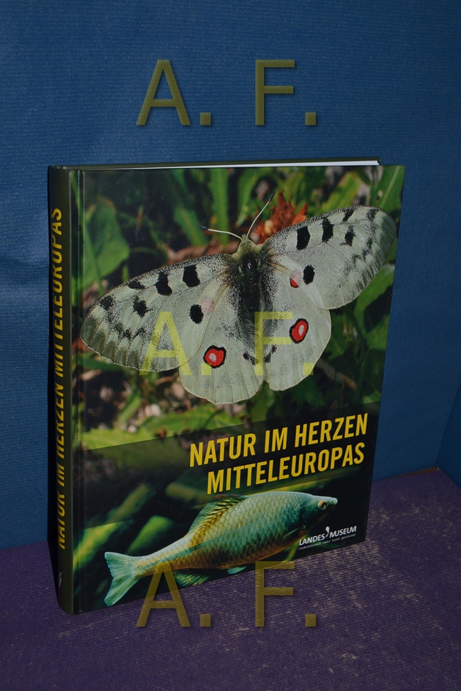 Natur im Herzen Mitteleuropas. [Hrsg.: Niederösterreichisches Landesmusem, St. Pölten , Niederösterreichisches Museum BetriebsgesmbH. Red.: Martina Bertl .] - Bertl, Martina (Red.)