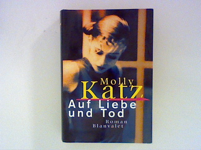 Auf Liebe und Tod - Katz, Molly