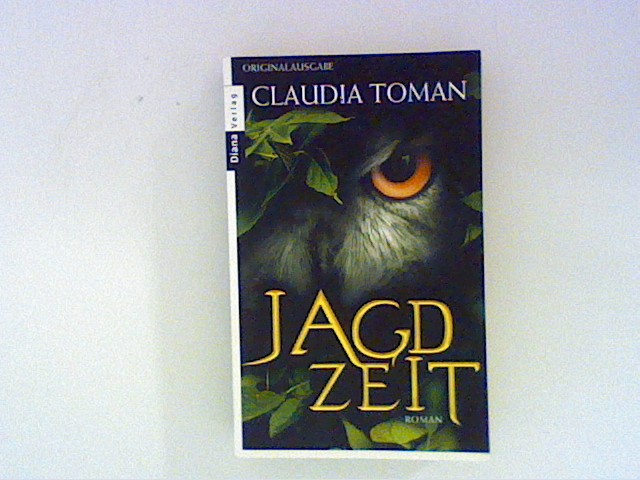 Jagdzeit: Roman - Toman, Claudia