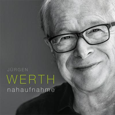 Nahaufnahme, 1 Audio-CD - Jürgen Werth