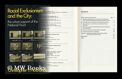 Racial Exclusionism and the City : the Urban Support of the National Front / Christopher T. Husbands - Husbands, Christopher T.