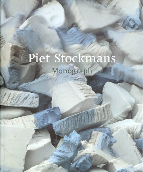 Piet Stockmans: Monograph - Bouchez, Hilda; Clark, Garth; Raskin, Ludo