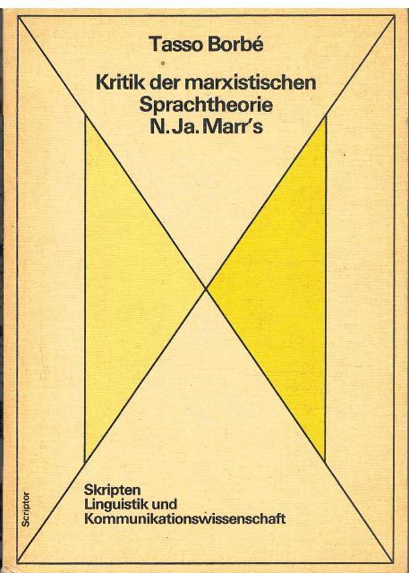 Kritik der marxistischen Sprachtheorie N. Ja. Marr's. - Borbé, Tasso (Hrsg.).