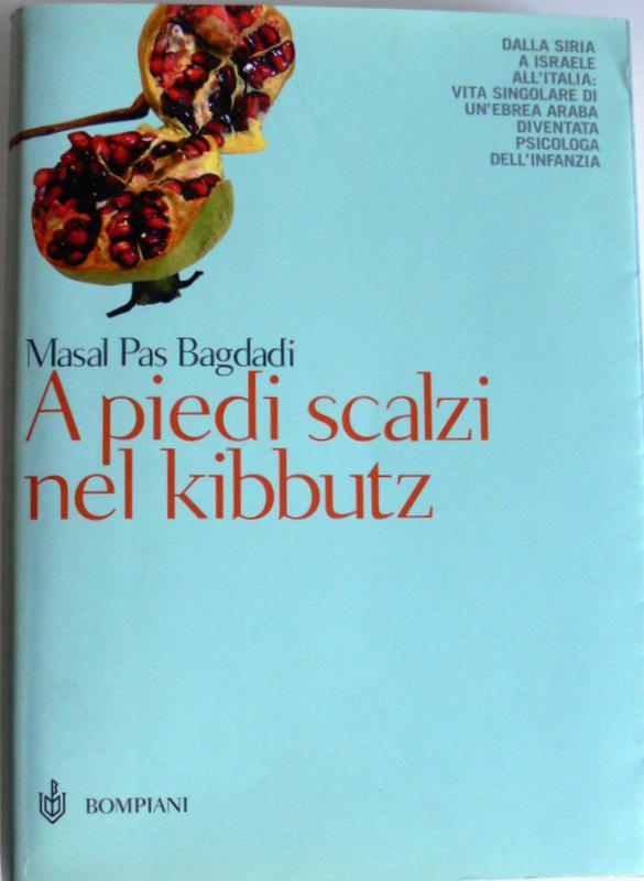 A PIEDI SCALZI NEL KIBBUTZ - MASAL PAS BAGDADI