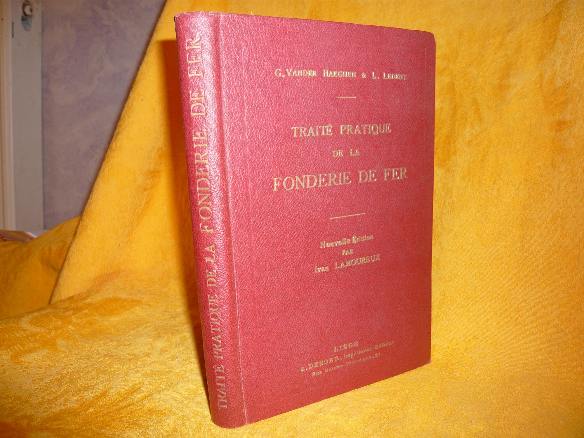 Traité Pratique De La Fonderie De Fer. Nouvelle Edition Entièrement