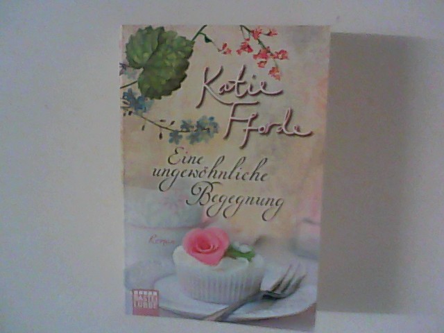 Eine ungewöhnliche Begegnung : Roman. Aus dem Engl. von Ingrid Krane-Müschen / Bastei-Lübbe-Taschenbuch ; Bd. 27061 - Fforde, Katie