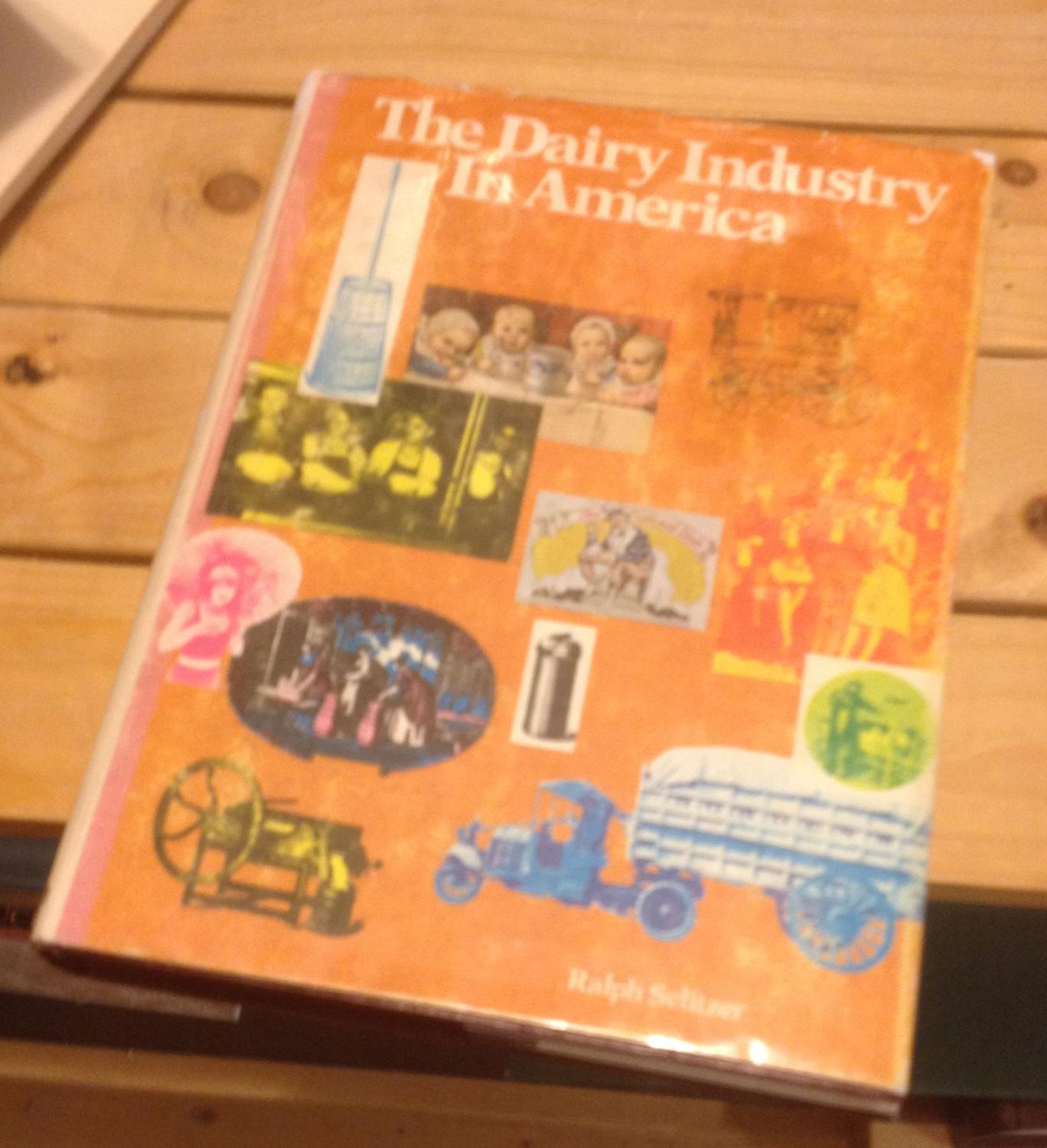 The Dairy Industry in America by Selitzer, Ralph Near Fine Hardcover