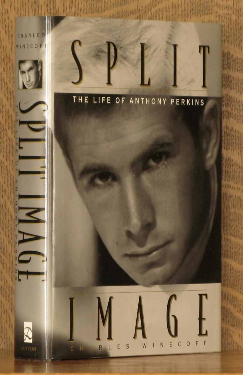 Split Image The Life Of Anthony Perkins By Charles Winecoff Fine Hardcover 1996 First Printing Andre Strong Bookseller