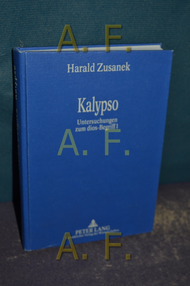 Kalypso, Untersuchungen zum dios-Begriff 1 - Zusanek, Harald