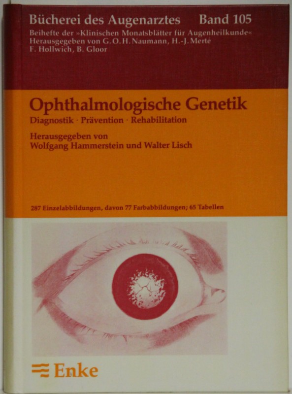 Ophthalmologische Genetik. - Hammerstein, Wolfgang und Walter Lisch (Hrsg.)