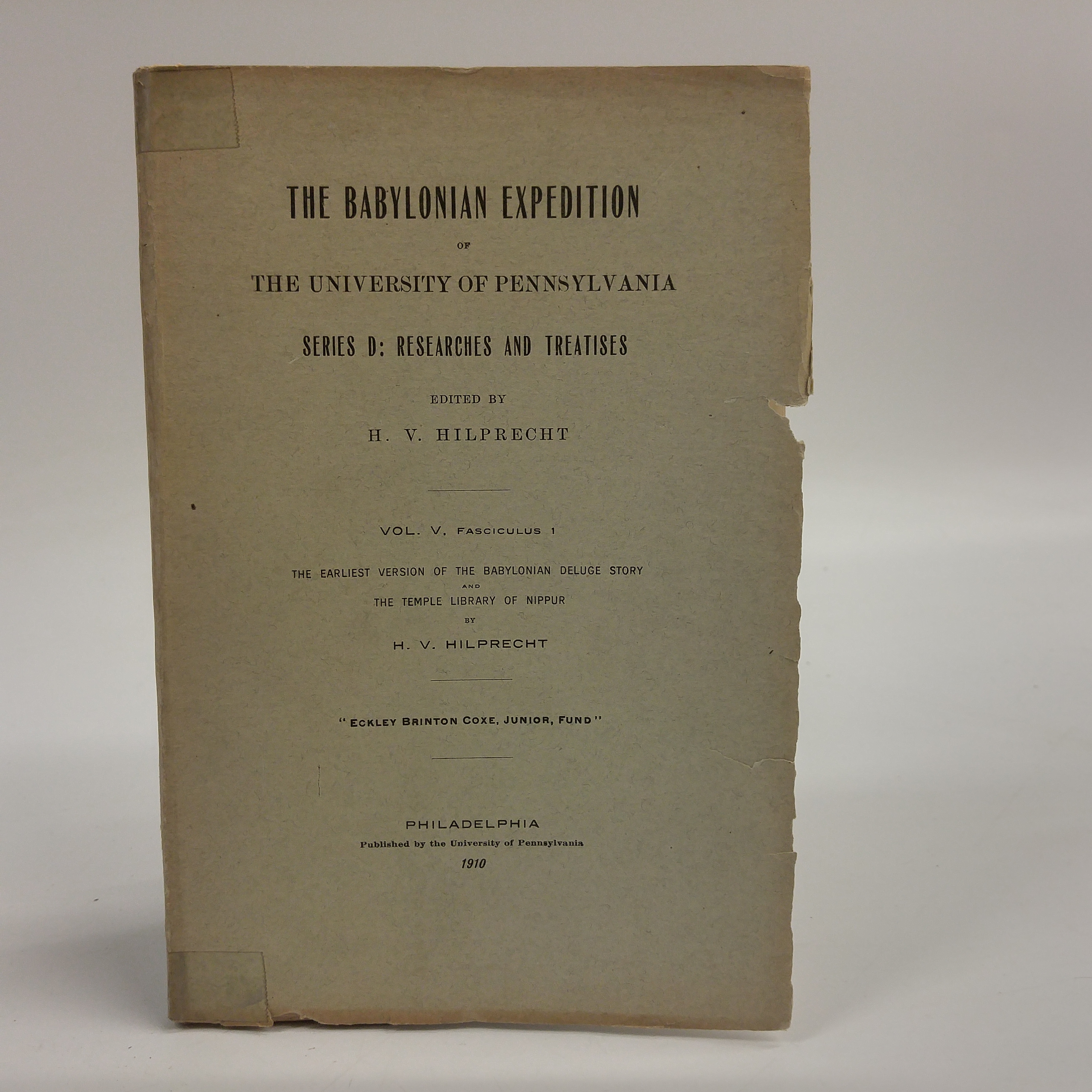 The Babylonian Expedition of the University of Pennsylvania, Series D:  Researches and Treatises by Hilprecht, H.V.: Fair Hardcover (1910) |  Commonwealth Book Company, Inc.