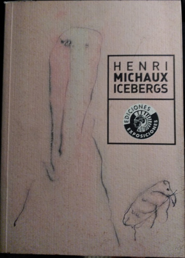 ICEBERGS. - MICHAUX, Henri.