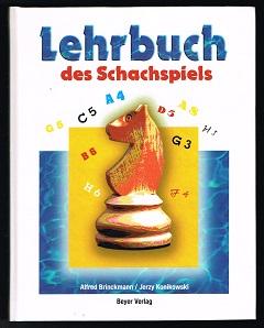 Lehrbuch des Schachspiels. - - Brinckmann, Alfred und Jerzy Konikowski