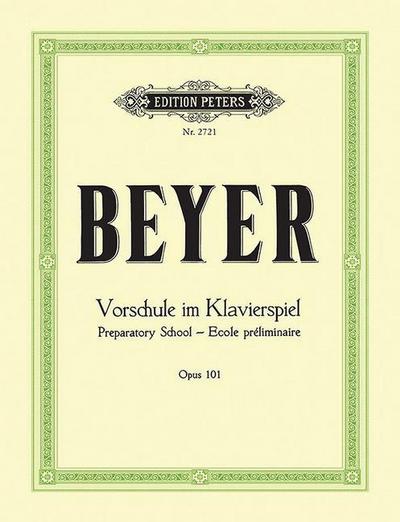 Edition Peters BEYER Vorschule Im Klavierspiel Opus 101 