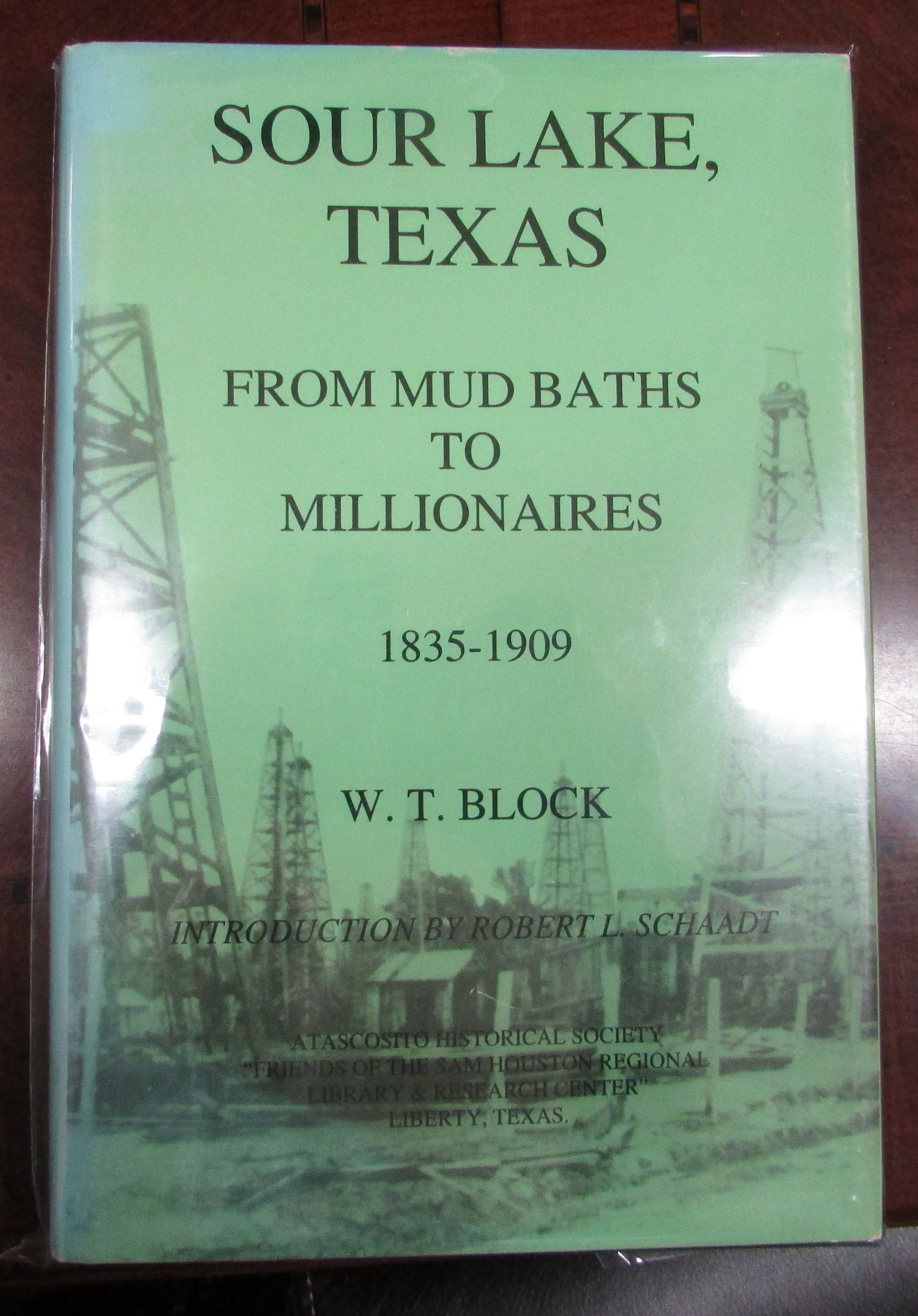 SOUR LAKE, TEXAS From Mud Baths to Millionaires, 18351909 Hardcover Â