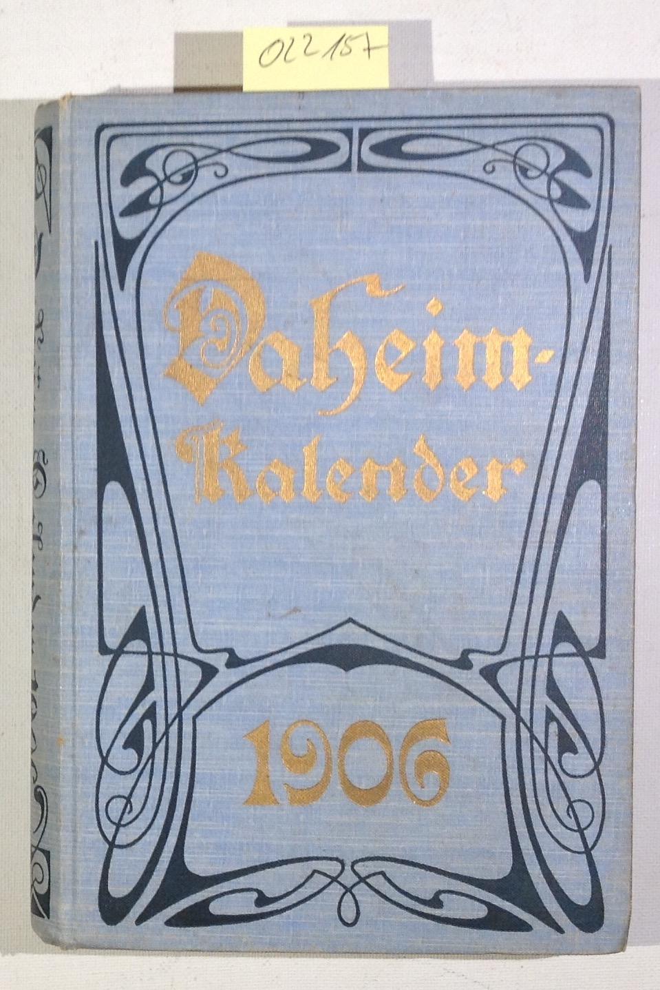 Daheim-Kalender für das Deutsche Reich. Auf das Gemeinjahr 1906 by