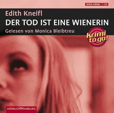 Der Tod ist eine Wienerin, 1 Audio-CD : Wien-Krimi. Gekürzte Lesung - Edith Kneifl