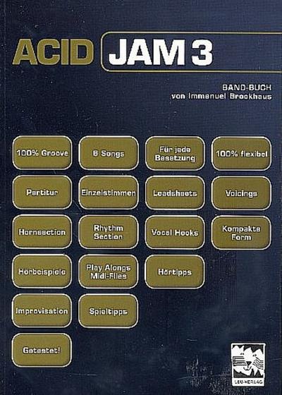 ACID, JAM 3, m. 1 Audio-CD : Band-Buch mit 6 Stücken und allen Einzelstimmen incl. CD mit allen Play Alongs und Midi-Files. Auf der CD: Play-alongs und Midi-Files - Immanuel Brockhaus