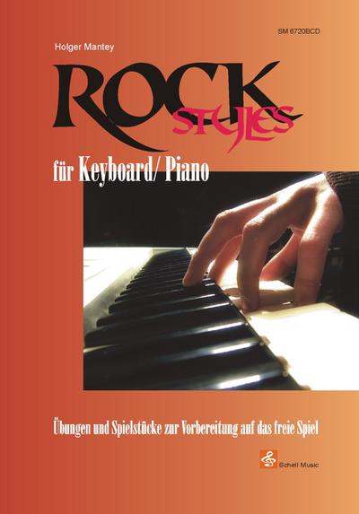 Rock Styles für Keyboard/ Piano (Buch & CD), m. 1 Audio-CD : Übungen und Spielstücke zur Vorbereitung auf das freie Spiel - Holger Mantey
