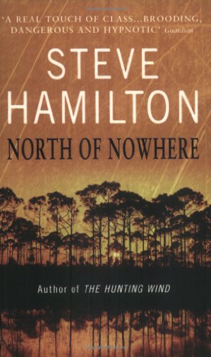 North of Nowhere (Alex McKnight) - Hamilton, Steve