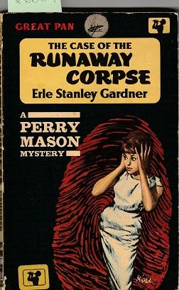 Case Of The Runaway Corpse, The : A Perry Mason Mystery by Gardner ...