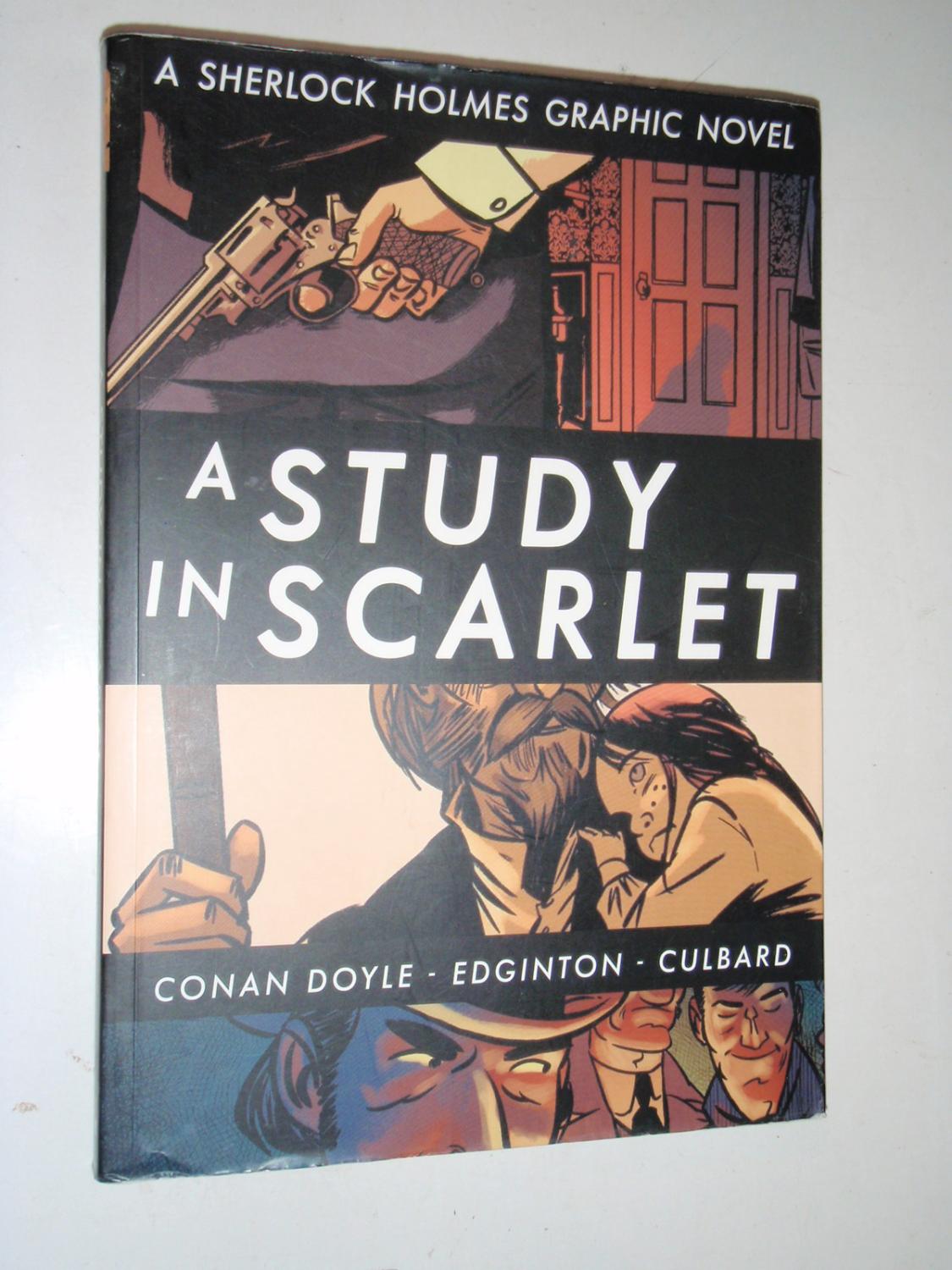 A Study In Scarlet Sherlock Holmes Graphic Novel By Arthur Conan Doyle Ian Edginton Ian Culbard Good Reading Copy Large Format Paperback 10 1st Printing Westgate Bookshop