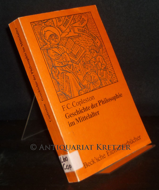 Geschichte der Philosophie im Mittelalter. Von F. C. Copleston. (Beck'sche Elementarbücher). - Copleston, Frederick Charles