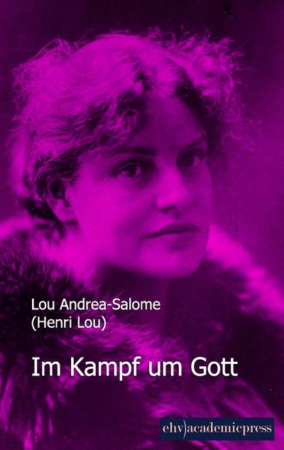 Im Kampf um Gott - Lou Andrea-Salome