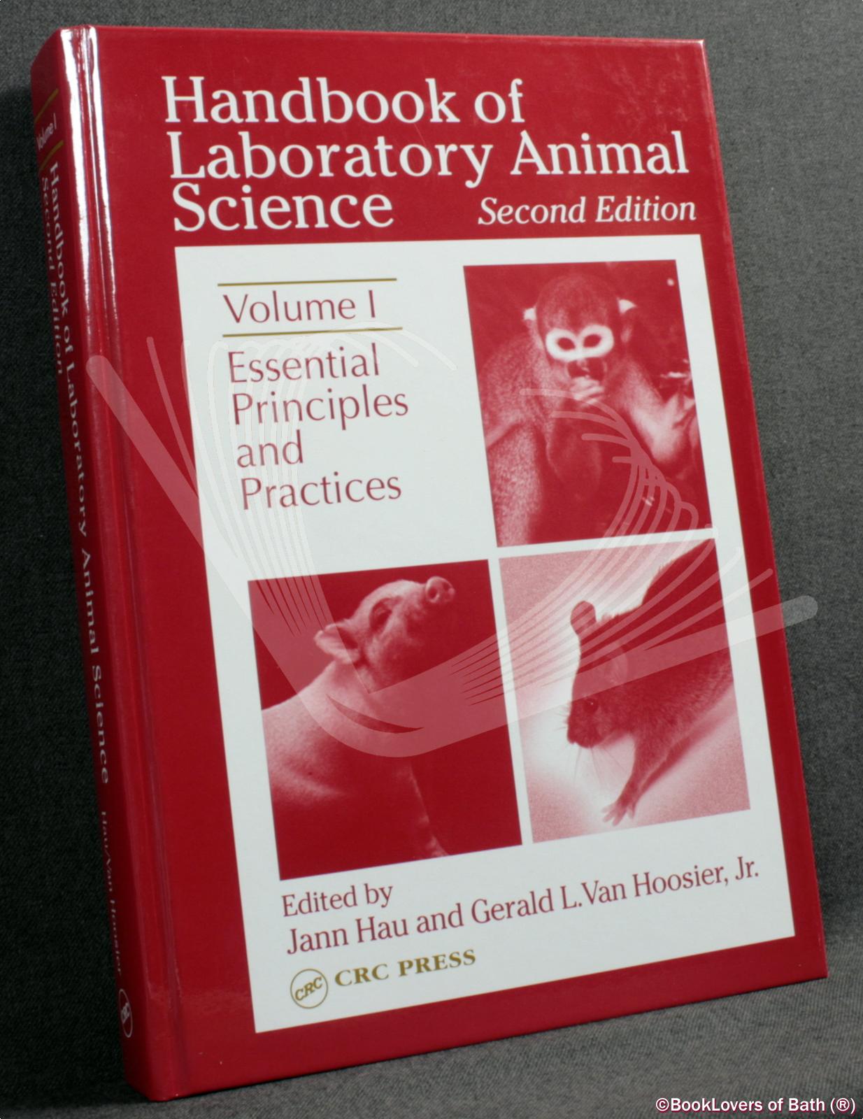 Handbook of Laboratory Animal Science Volume 1: Essential Principles and  Practices by Edited by Jann Hau & Gerald L. Van Hoosier, Jr.: Hardback (No  Dust Wrapper.) (2003) | BookLovers of Bath