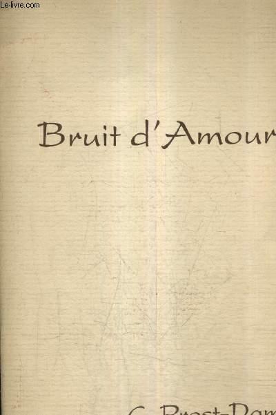 Bruit D Amour Envoi De L Auteur By C Prost Dam Bon Couverture Souple Signed By Author S Le Livre