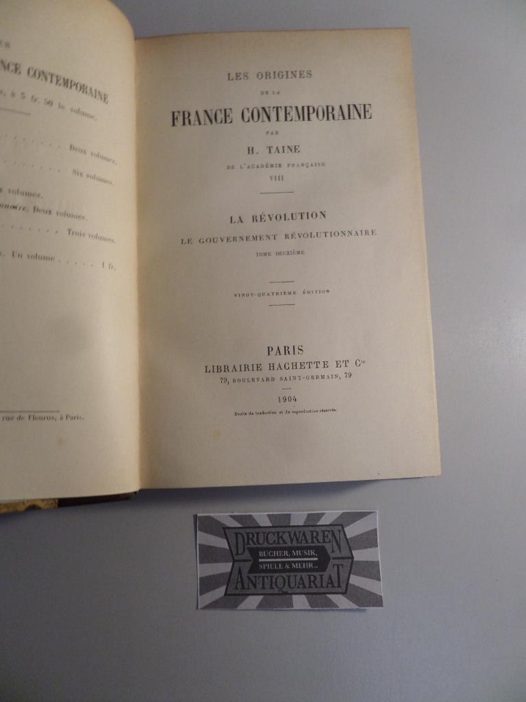 Les Origines De La France Contemporaine. Band VI. La Revolution. La gouvernement revolutionnaire. - TAINE, H.
