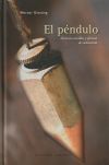 El péndulo: técnicas sencillas y eficaces de radiestesia - Giessing, Werner; Vidal Moral, Jordi, (trad.)
